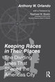 Book cover of: Keeping Races in Their Places. By: Anthony W. Orlando