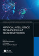 Book cover of: Artificial Intelligence Techniques in IoT Sensor Networks. By: Mohamed Elhoseny