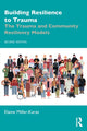 Book cover of: Building Resilience to Trauma. By: Elaine Miller-Karas