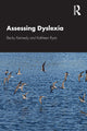 Book cover of: Assessing Dyslexia. By: Becky Kennedy
