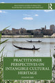 Book cover of: Practitioner Perspectives on Intangible Cultural Heritage. By: Joanne Orr