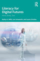 Book cover of: Literacy for Digital Futures. By: Kathy Mills