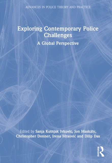 Book cover of: Exploring Contemporary Police Challenges. By: Sanja Kutnjak Ivkovic