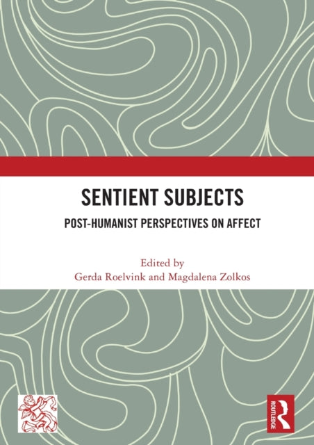 Book cover of: Sentient Subjects. By: Gerda Roelvink