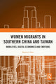 Book cover of: Women Migrants in Southern China and Taiwan. By: Beatrice Zani