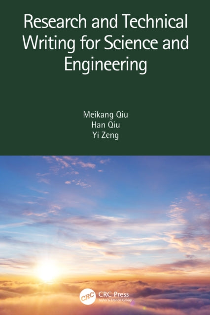 Book cover of: Research and Technical Writing for Science and Engineering. By: Meikang Qiu