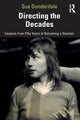 Book cover of: Directing the Decades. By: Sue Dunderdale