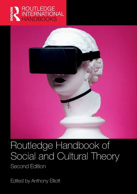 Book cover of: Routledge Handbook of Social and Cultural Theory. By: Anthony Elliott