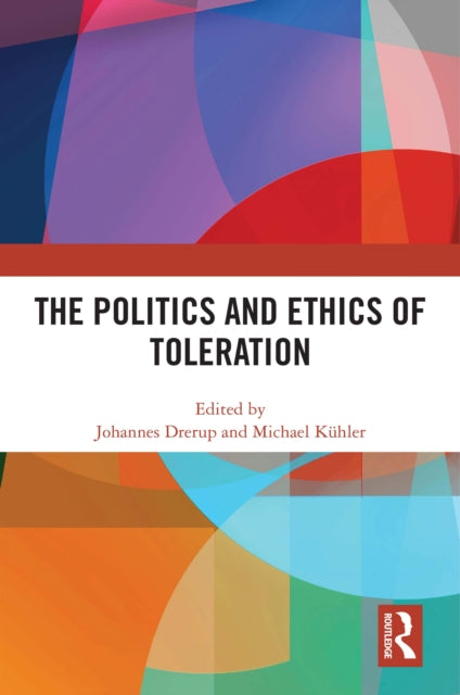 Book cover of: Politics and Ethics of Toleration. By: Johannes Drerup