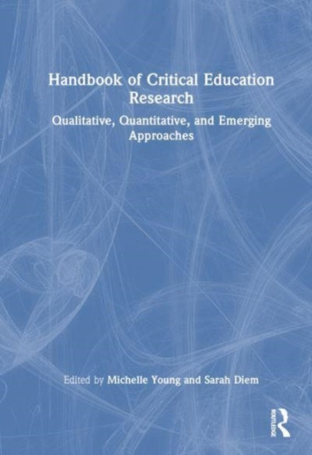 Book cover of: Handbook of Critical Education Research. By: Michelle D. Young