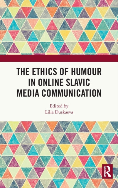 Book cover of: Ethics of Humour in Online Slavic Media Communication. By: L. R. Duskaeva