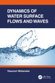Book cover of: Dynamics of Water Surface Flows and Waves. By: Yasunori Watanabe