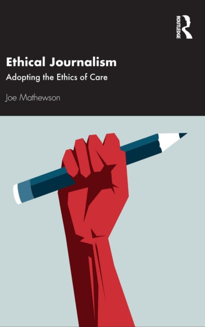Book cover of: Ethical Journalism. By: Joe Mathewson