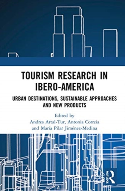Book cover of: Tourism Research in Ibero-America. By: Andrés Artal-Tur