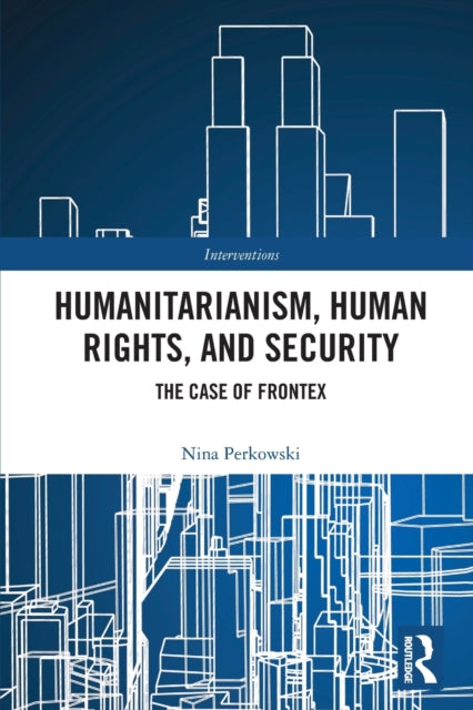 Book cover of: Humanitarianism, Human Rights, and Security
