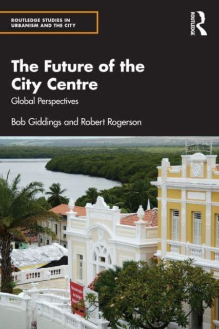 Book cover of: Future of the City Centre. By: Bob Giddings