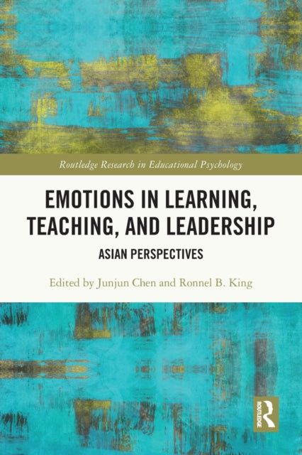 Book cover of: Emotions in Learning, Teaching, and Leadership. By: Junjun Chen