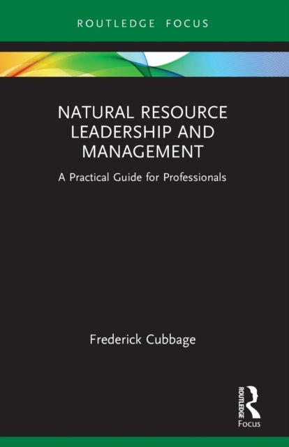 Book cover of: Natural Resource Leadership and Management. By: Frederick W. Cubbage