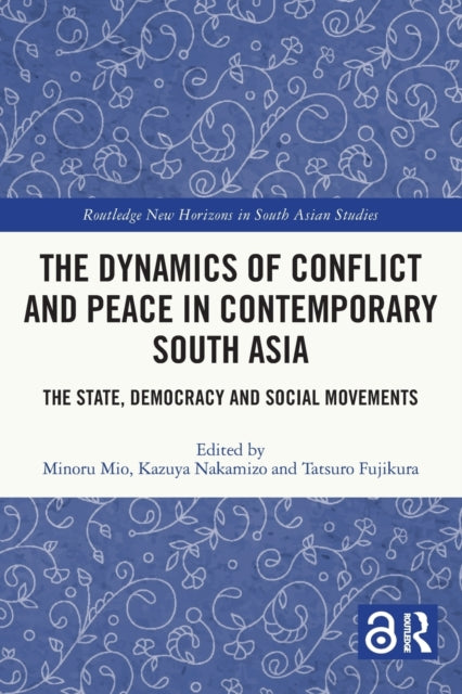 Book cover of: Dynamics of Conflict and Peace in Contemporary South Asia. By: MInoru Mio