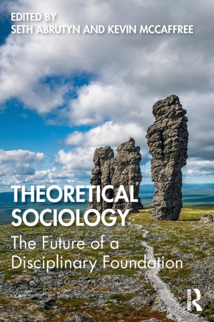 Book cover of: Theoretical Sociology. By: Seth Abrutyn