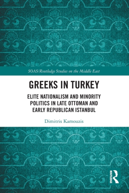 Book cover of: Greeks in Turkey. By: Dimitris Kamouzis