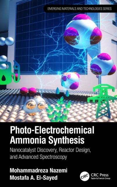 Book cover of: Photo-Electrochemical Ammonia Synthesis. By: Mohammadreza Nazemi