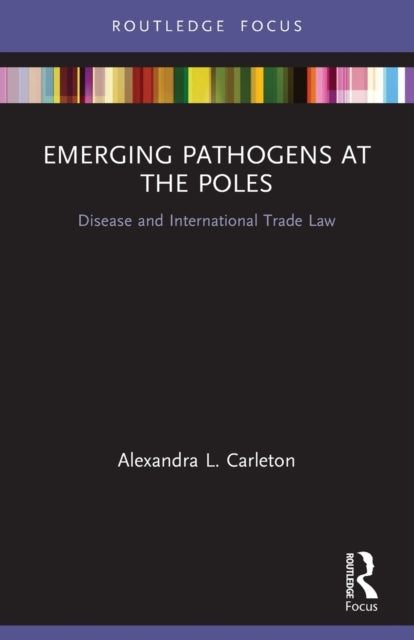 Book cover of: Emerging Pathogens at the Poles. By: Alexandra L. Carleton