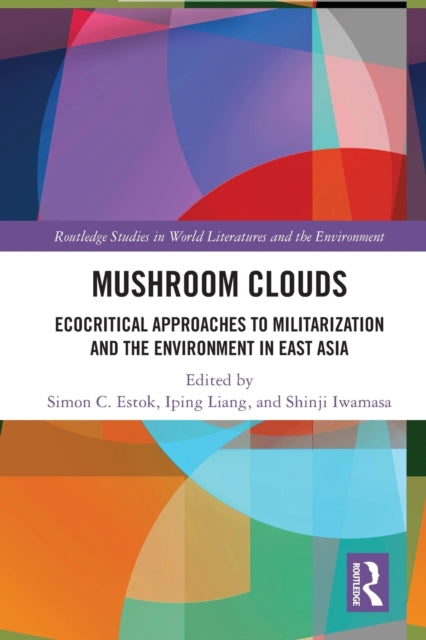 Book cover of: Mushroom Clouds. By: Simon C. Estok