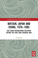 Book cover of: Britain, Japan and China, 1876–1895. By: Yu Suzuki