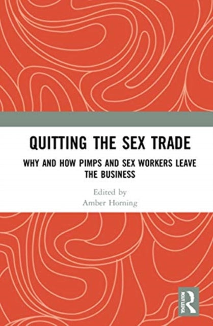 Book cover of: Quitting the Sex Trade. By: Amber Horning