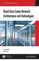 Book cover of: Cloud Data Center Network Architectures and Technologies. By: Lei Zhang
