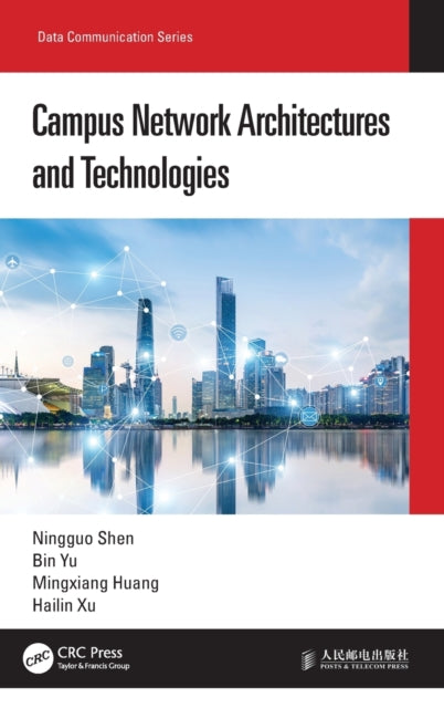 Book cover of: Campus Network Architectures and Technologies. By: Ningguo Shen