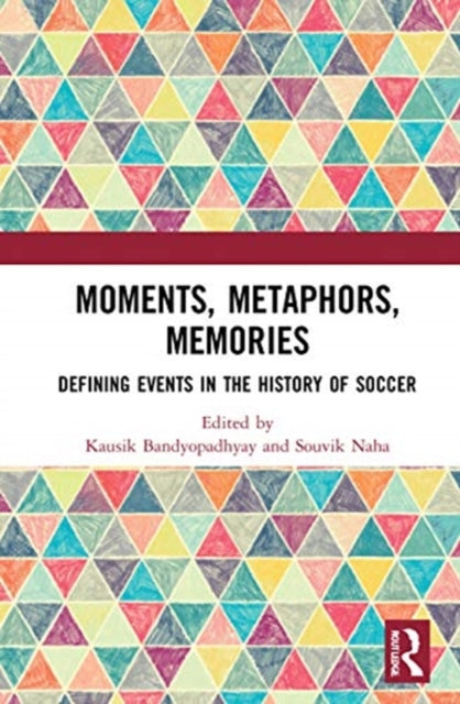 Book cover of: Moments, Metaphors, Memories. By: Kausik Bandyopadhyay