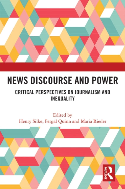 Book cover of: News Discourse and Power. By: Henry Silke