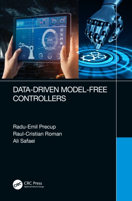 Book cover of: Data-Driven Model-Free Controllers. By: Radu-Emil Precup
