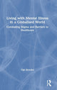 Book cover of: Living with Mental Illness in a Globalised World. By: Ugo Ikwuka