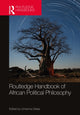 Book cover of: Routledge Handbook of African Political Philosophy. By: Uchenna Okeja
