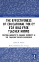 Book cover of: Effectiveness of Educational Policy for Bias-Free Teacher Hiring. By: Zuhra E. Abawi