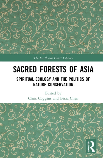 Book cover of: Sacred Forests of Asia. By: Chris Coggins
