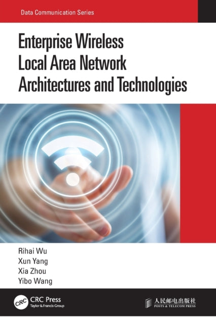 Book cover of: Enterprise Wireless Local Area Network Architectures and Technologies. By: Rihai Wu
