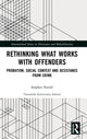 Book cover of: Rethinking What Works with Offenders. By: Stephen Farrall