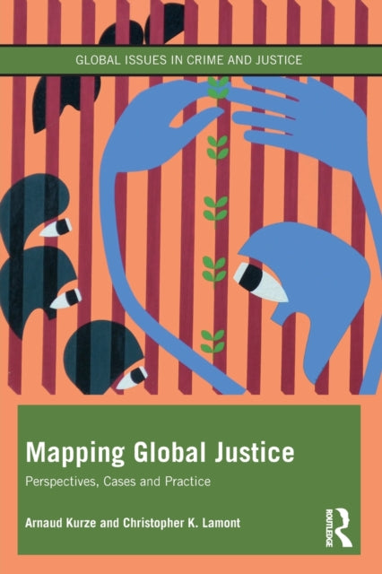 Book cover of: Mapping Global Justice. By: Arnaud Kurze
