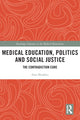 Book cover of: Medical Education, Politics and Social Justice. By: Alan Bleakley