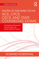 Book cover of: Master Lecture Series for the NCE, CPCE, CECE, and State Counseling Exams. By: Howard Rosenthal