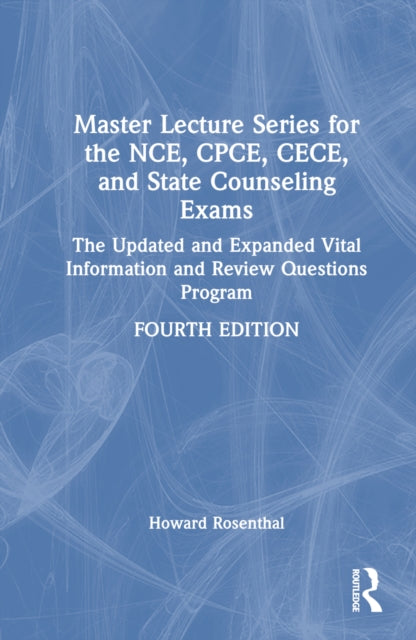 Book cover of: Master Lecture Series for the NCE, CPCE, CECE, and State Counseling Exams. By: Howard Rosenthal