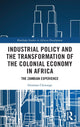 Book cover of: Industrial Policy and the Transformation of the Colonial Economy in Africa. By: Horman Chitonge