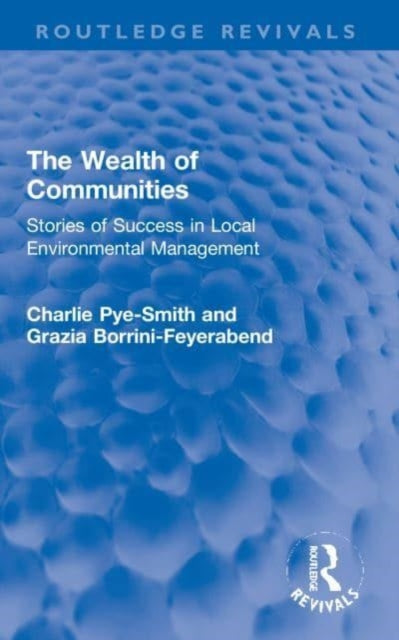 Book cover of: Wealth of Communities. By: Charlie Pye-Smith