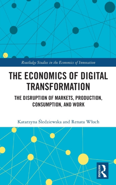 Book cover of: Economics of Digital Transformation. By: Katarzyna Sledziewska