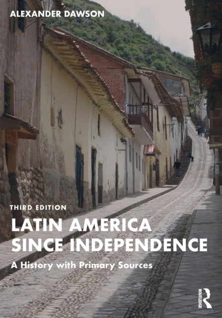 Book cover of: Latin America since Independence. By: Alexander S. Dawson