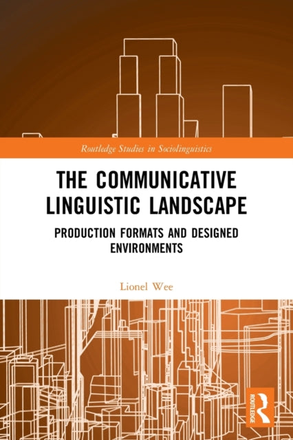 Book cover of: Communicative Linguistic Landscape. By: Lionel Wee